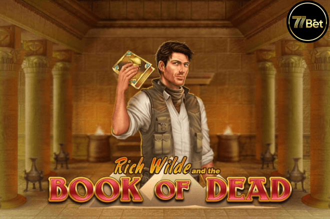 Lý Do Book of Dead Là Trò Chơi Hot Tại 77Bet